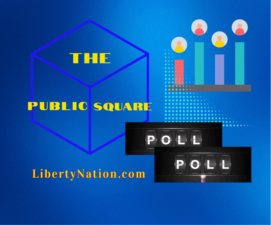 The Public Square – Latest Polling With Liberty Nation