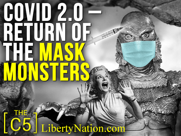 COVID 2.0: Return of the Mask Monsters – C5