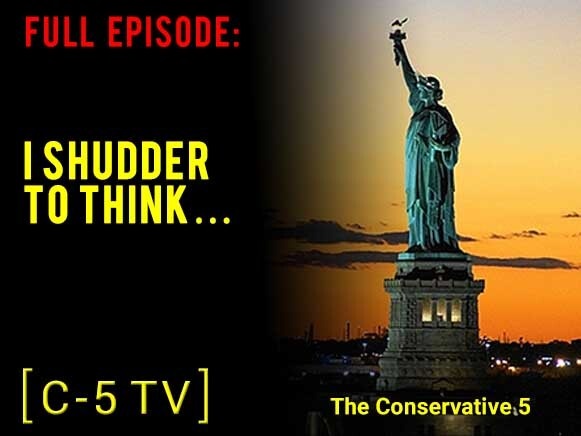 I Shudder to Think … – Full Episode – C5 TV - Liberty Nation News