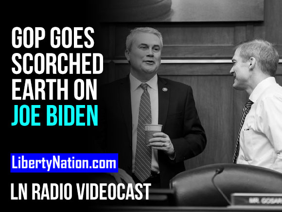 GOP Goes Scorched Earth on Joe Biden – LN Radio Videocast