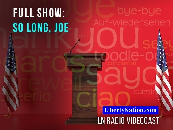 Biden Survival and the Fourth Estate Frenzy – Full Episode – LN Radio