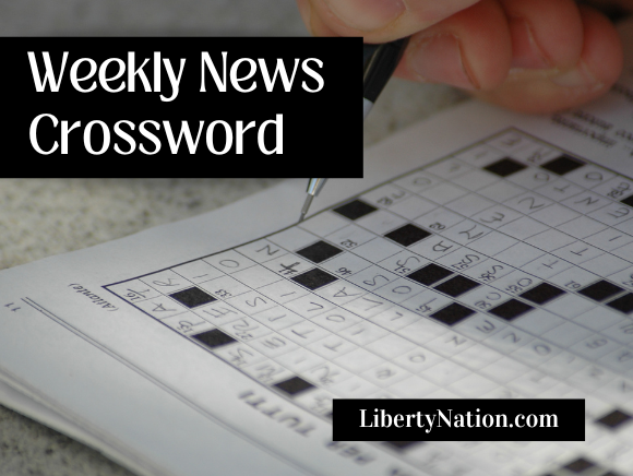 Liberty Nation News’ Weekly News Crossword – 12/7/24