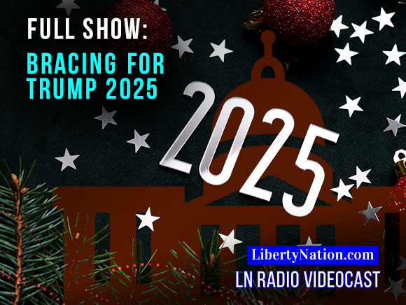 Bracing for Trump 2025 – Full Episode – LN Radio